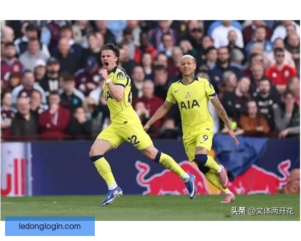 热刺2-1战胜维拉成功逃离降级区 重拾保级主动权 热刺2-1战胜维拉成功逃离降级区 重拾保级主动权